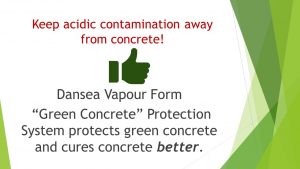 Protect green concrete with Dansea VapourForm